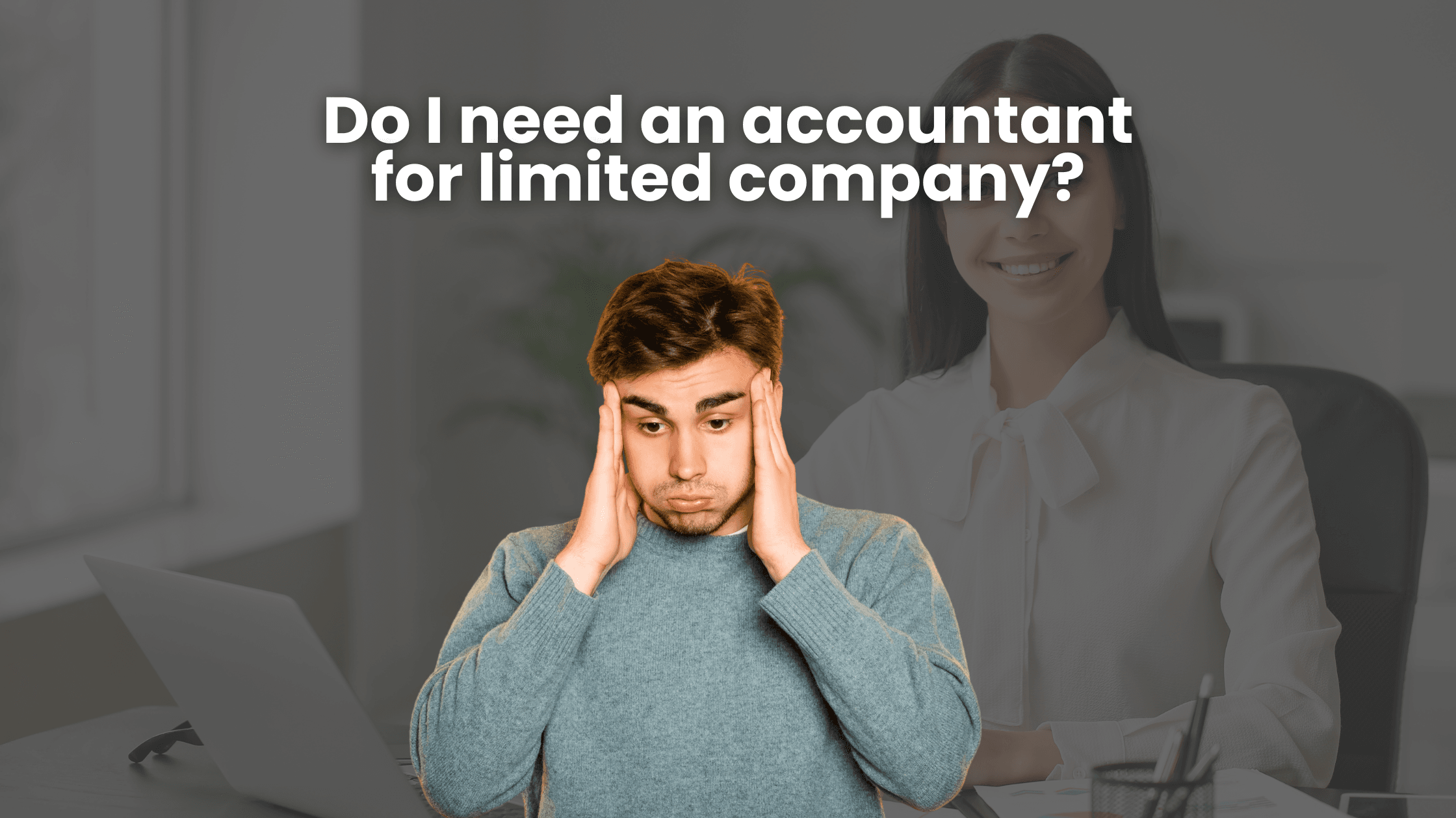Do I Need an Accountant for Limited Company? | AccounTax Zone Limited